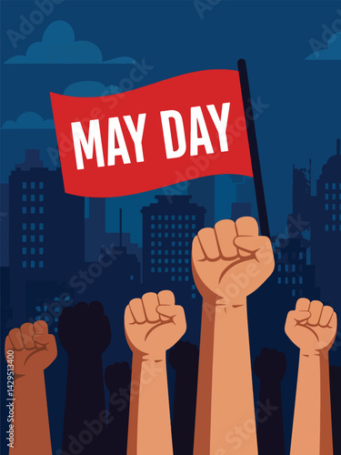 Powerful illustration representing May Day and Labour Day, featuring raised fists in solidarity against a city backdrop under a night sky, with a prominent "MAY DAY" flag