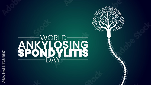 Living Strong with Ankylosing Spondylitis, A Global Day of Awareness