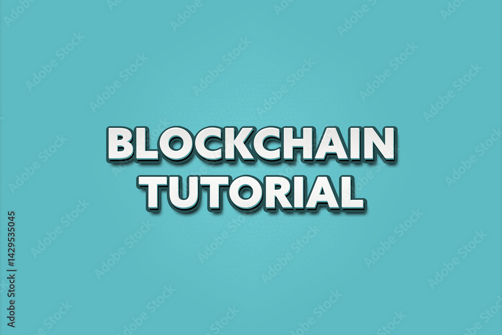 Blockchain Tutorial (Blockchain tutorial) - A turquoise banner illustration with white text. Blockchain Tutorial (Blockchain tutorial) - A turquoise banner illustration with white text.