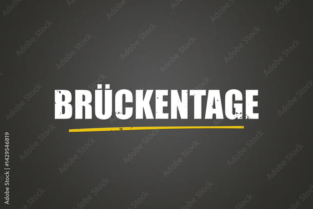 Fototapeta premium Brueckentage (Bridge days) - A blackboard with white text.