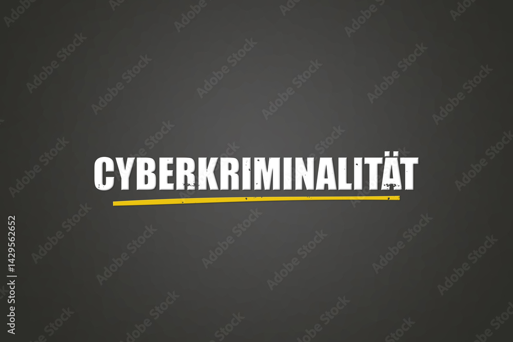 Fototapeta premium Cyberkriminalitaet (Cybercrime) - A blackboard with white text.