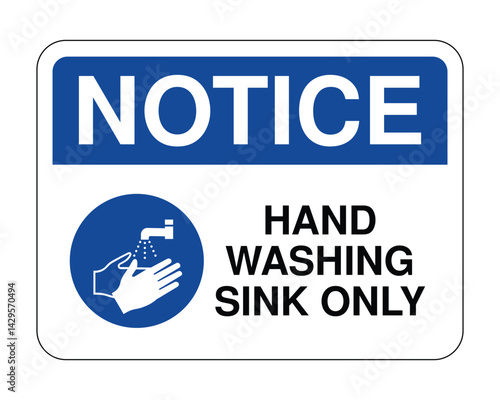 Hand Washing Sink Notice, Hygiene Designation, Cleanliness Compliance Sign – High Quality Stock Image