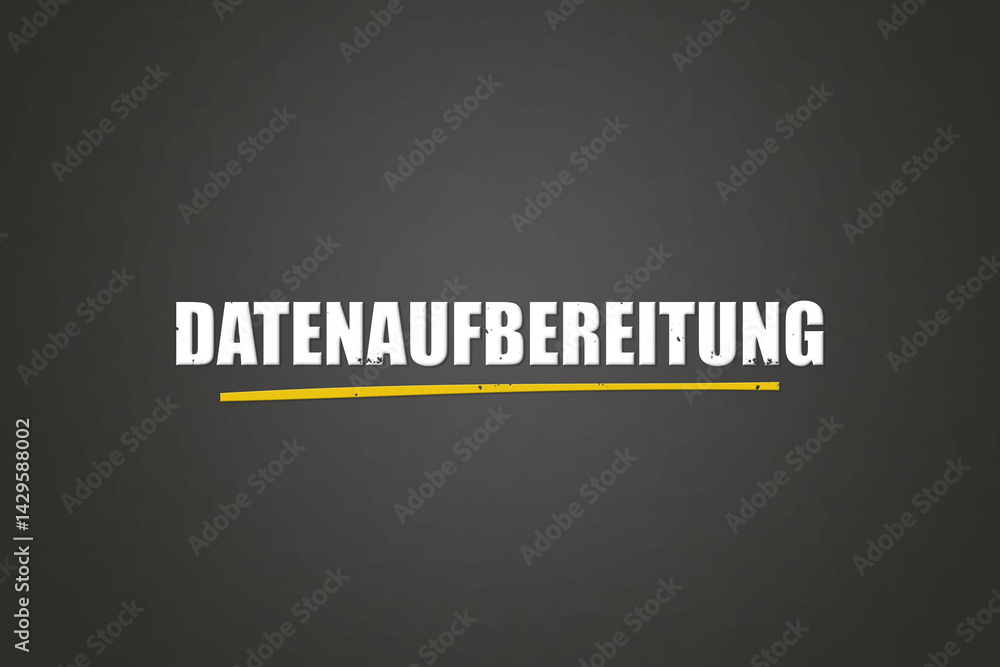 Fototapeta premium Datenaufbereitung (Data preparation) - A blackboard with white text.