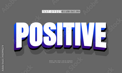 Positive 3D editable text effect with vibrant bold style for uplifting design.