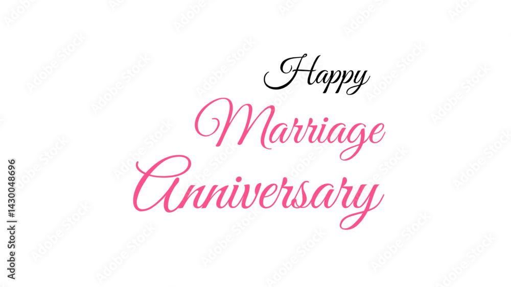 Happy Marriage Anniversary text on white background suitable for banner and poster design. Happy Marriage Anniversary text on white background suitable for banner and poster design.