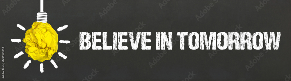 Fototapeta premium Believe In Tomorrow 