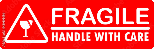 sticker fragile handle with care, red fragile warning label with broken glass symbol, this side up sign, keep dry, do not trample and avoid liquid sign
