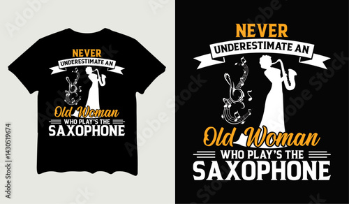 Never underestimate an older woman saxophonist t-shirt design for t-shirt quotes or poster svg printable cut file