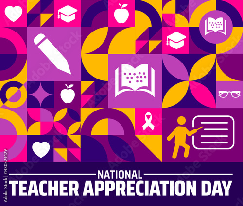 National Teacher Appreciation Day Geometric shape pattern background banner or poster design template. observed every year in May. Holiday concept. Use to any Template, card, poster, placard, template