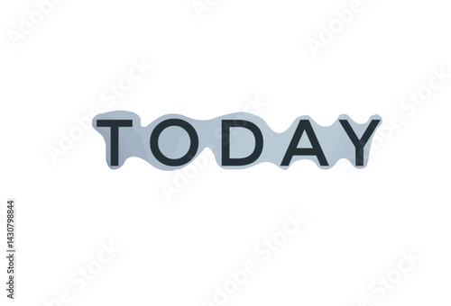 Today word, inscription on the white background, Today word on gray strip on white background, staying today