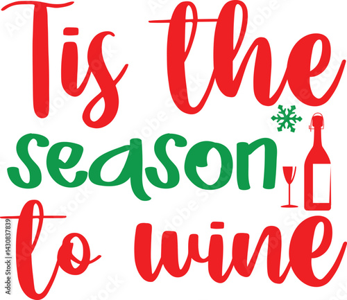 Tis The Season To wine