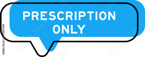 Speech banner and blue shade with word prescription only on white background