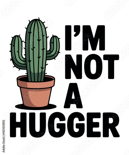 I'm Not a Hugger Cute Cactus Graphic Tee