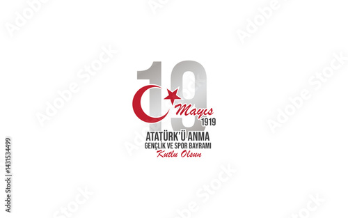 19 mayıs Atatürk'ü anma gençlik ve spor bayramı kutlu olsun tipografik tasarım. 
Translate: Happy 19 May Commemoration of Atatürk, Youth and Sports Day typographic design.
