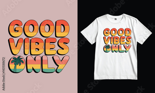 Good Vibes Only Summer T Shirt Design