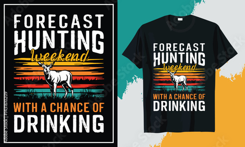 Weekend Forecast: Hunting with a Chance of Drinking" Design