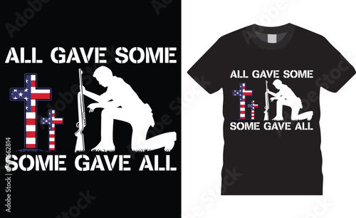 All gave some some gave all, Memorial Day vector t-shirt design.