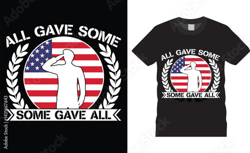 All gave some some gave all, Memorial Day vector t-shirt design.