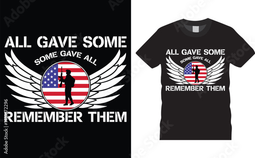 All gave some some gave all, Memorial Day vector t-shirt design.