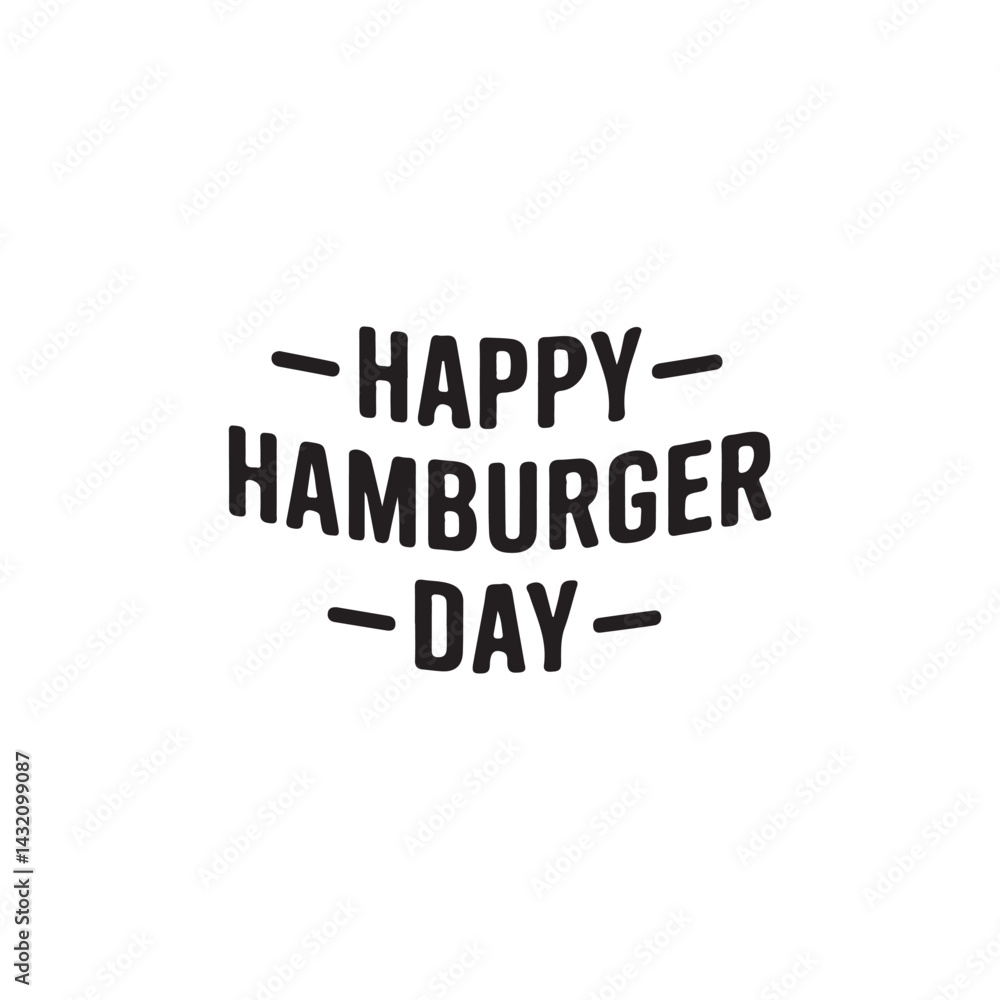 Obraz premium Happy Hamburger Day Graphic Design.A bold, typographic design celebrating Happy Hamburger Day.