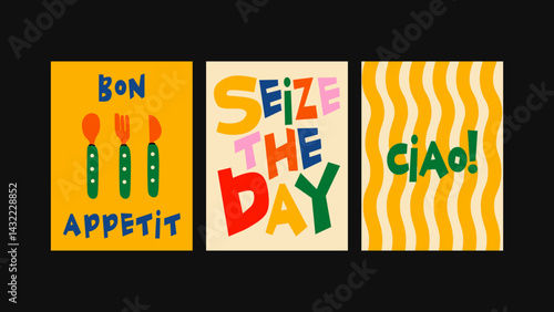 Visual trio in Matisse, cartoon style. Designed to uplift kitchen interiors, restaurant walls, cafés, and pop-up displays. Posters- Ciao, Bon Appetit, Seize The Day