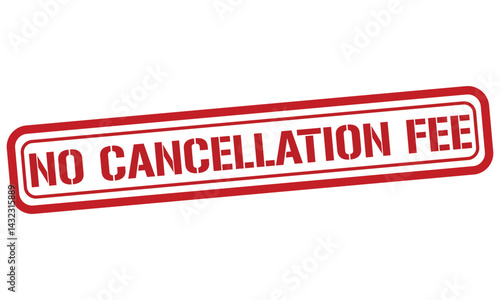 NO CANCELLATION FEE red stamp text vector, rubber stamp