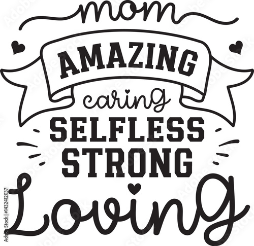 mom amazing caring selfless strong loving SVG