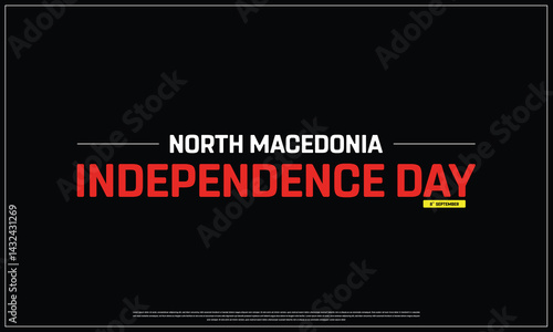 North Macedonia Independence Day on a black background, Vector design of Independence Day of North Macedonia, Typographic Design of North Macedonia National Day, Flag typography of North Macedonia