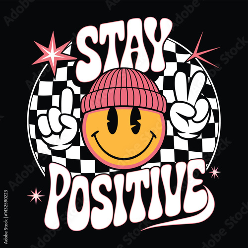 Groovy stay positive graphic with smiley face and peace signs t shirt design vector images