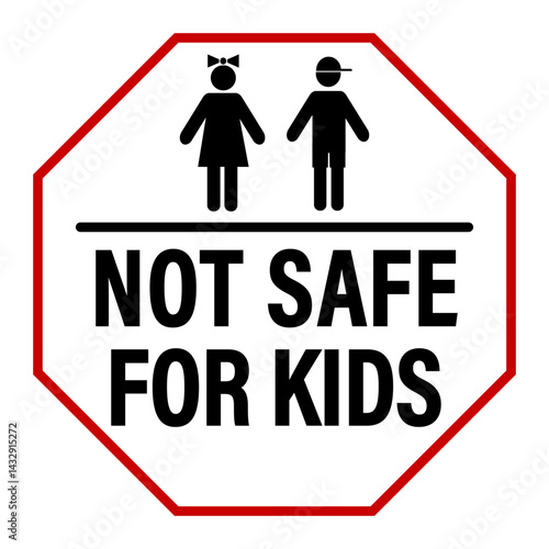 Not safe for kids. information label sign with silhouette of girl and boy and text. Diamond shape.