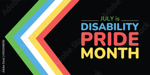  July is Disability Pride Month. Vector design .