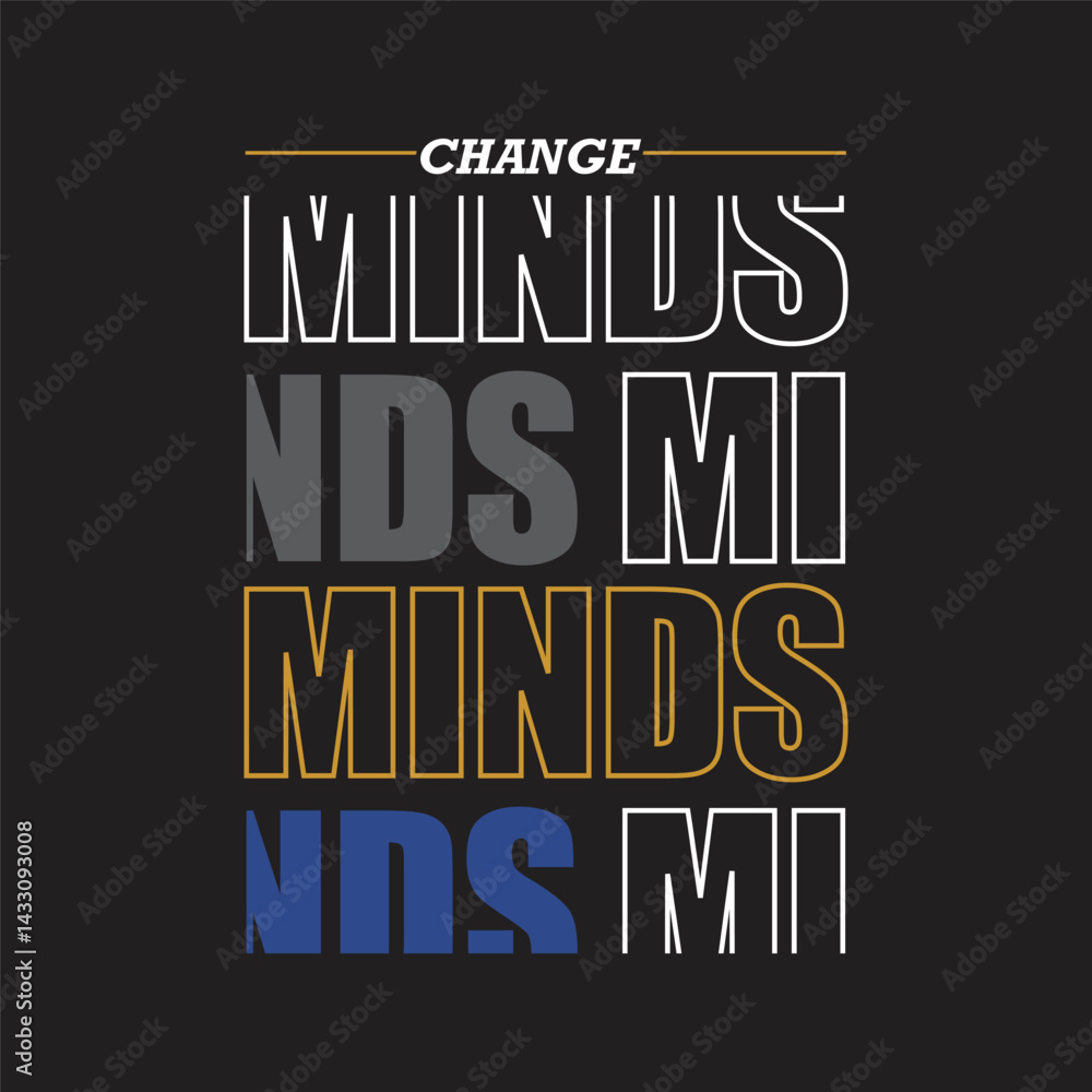 Obraz premium change minds design typography vector illustration