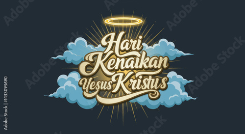 Hari Kenaikan Yesus Kristus illustration with golden halo and clouds for Ascension Day celebration, symbolizing faith and hope