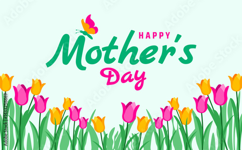 Happy Mother's Day tulip flower Background banner or poster design. A day for love, appreciation, and family. Enjoy  flowers,  Honor, gratitude and quality time with mother. 11 may mother day banner.