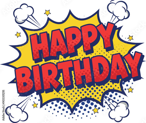 Happy birthday comic style explosion graphic with red and yellow colors for celebration 