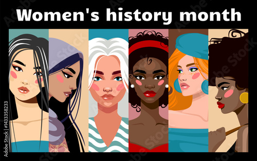 Womens history month. International holiday event. Happy female portrait. Rights equality. Feminists banner. Multiethnic community. Attractive girl faces. Feminine diversity. Vector feminists poster