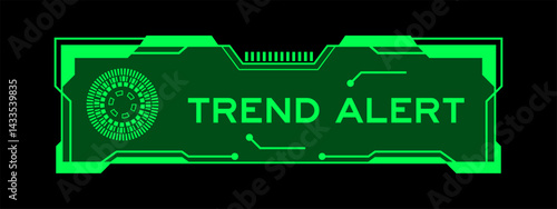 Green color of futuristic hud banner that have word trend alert on user interface screen on black background
