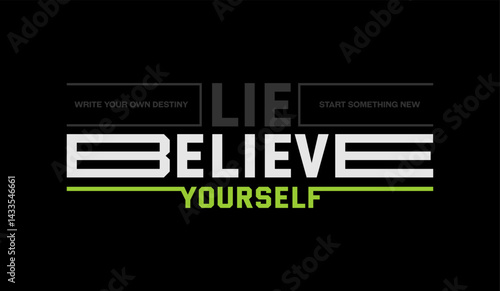 Believe yourself, abstract typography motivational quotes modern design slogan. Vector illustration graphics print t shirt, apparel, background, poster, banner, postcard or social media content.