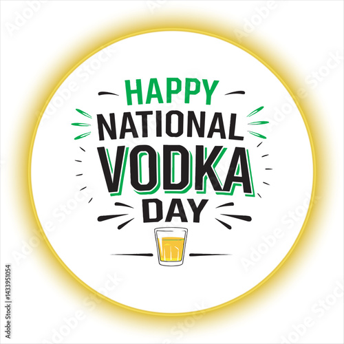 Happy National Vodka Day Vector Illustration,Vodka Day Celebration Poster Design,National Vodka Day Typography Design,Vodka Drink Holiday Graphic Art,Celebration Quote for Vodka Day