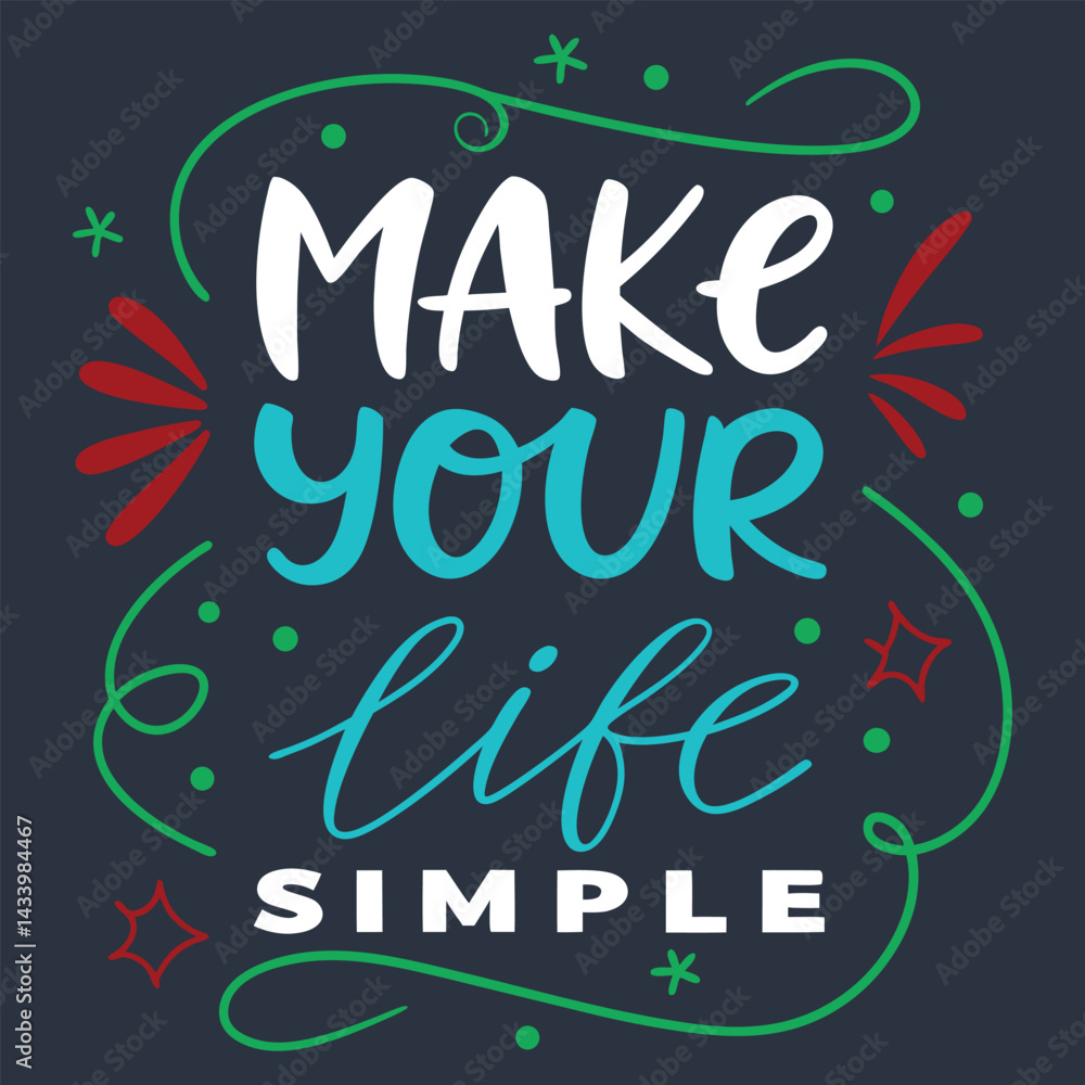 Make your life simple typography design Make your life simple typography design