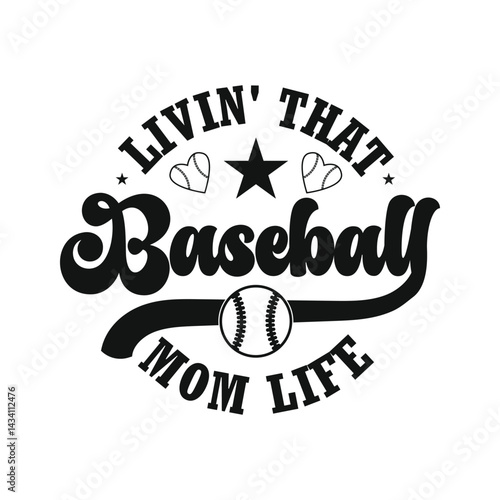 Livin' that baseball mom life, Baseball Typography Design