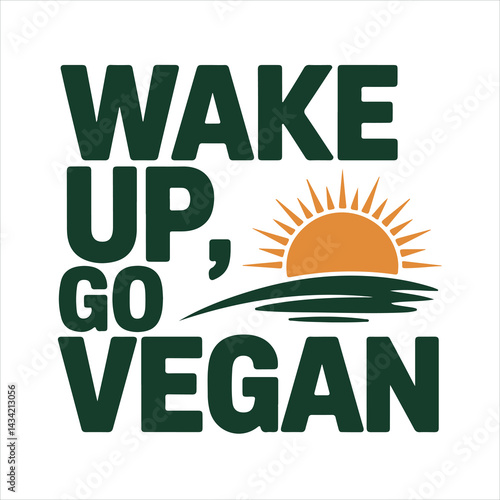 Wake Up Go Vegan A Call to Action
