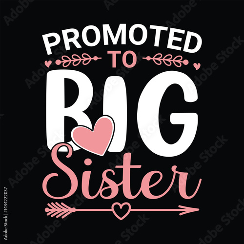 Promoted to big sister 2025 vector t-shirt design