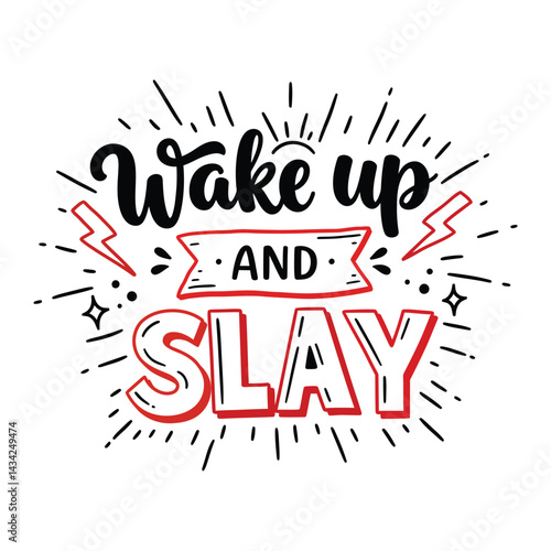 Wake Up and Slay Motivational Typography Vector Design
