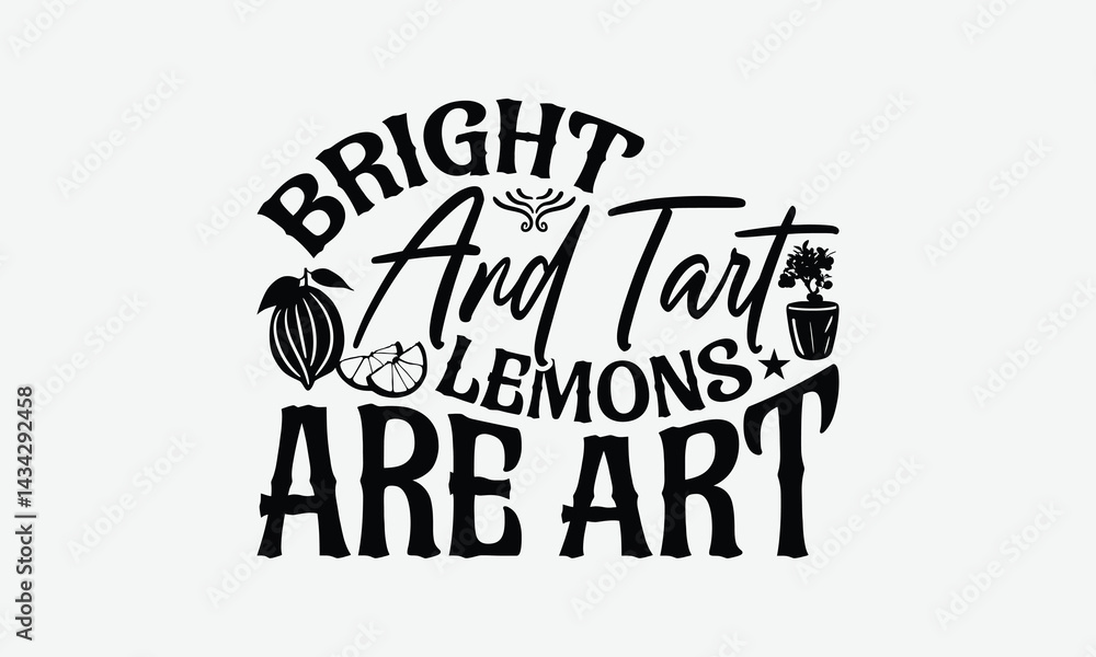 Naklejka premium Bright And Tart Lemons Are Art - Lemon T-Shirt Design, Illustration For Prints On T-Shirts And Bags, Files As Cutting, Isolated Background.