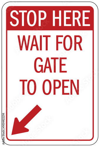 Stop sign wait for gate to open