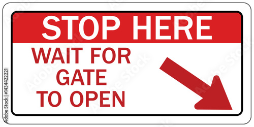 Stop sign wait for gate to open