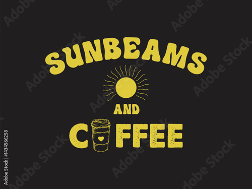 Sunbeams and coffee, First coffee then data I got a break, Okey but first coffee,