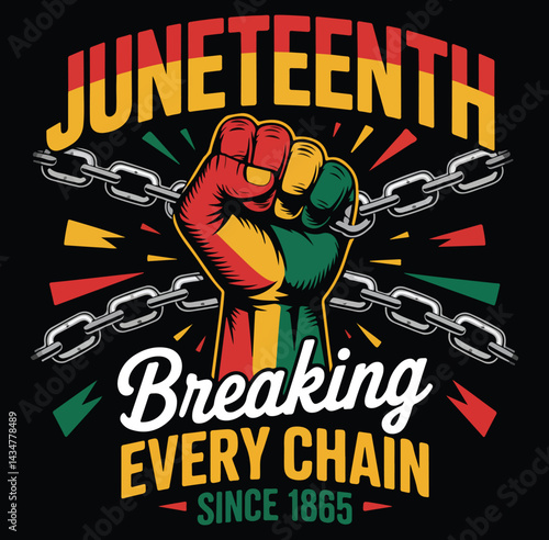 Juneteenth breaking every chain since 1865 freedom day african american celebration