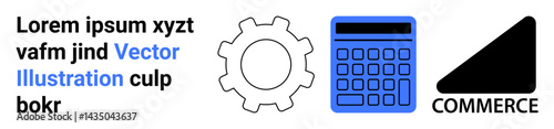 Gear, calculator, and triangle with COMMERCE text highlighting business mechanics, financial analysis, and trade. Ideal for technology, economy, commerce, finance productivity industry and simple